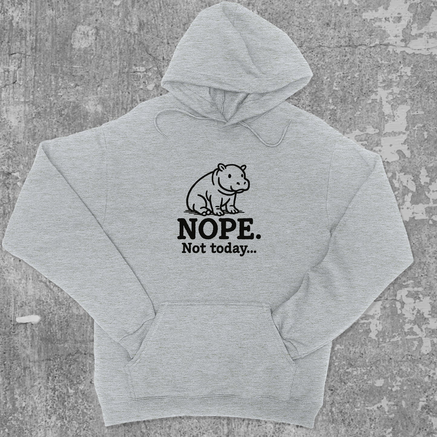 Nope Not Today graphic hoodie with cute baby hippo artwork, casual streetwear with bold personality. Great for adults and gifting. Heather Grey hoodie.