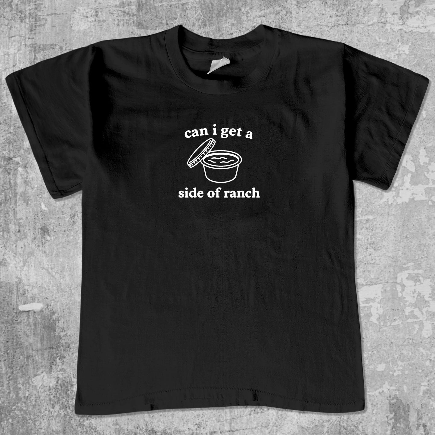 Can I Get A Side Of Ranch unisex graphic t-shirt. Vintage trending meme tee. Funny and unique graphic tees. Can I Get A Side Of Ranch graphi tee Black 1