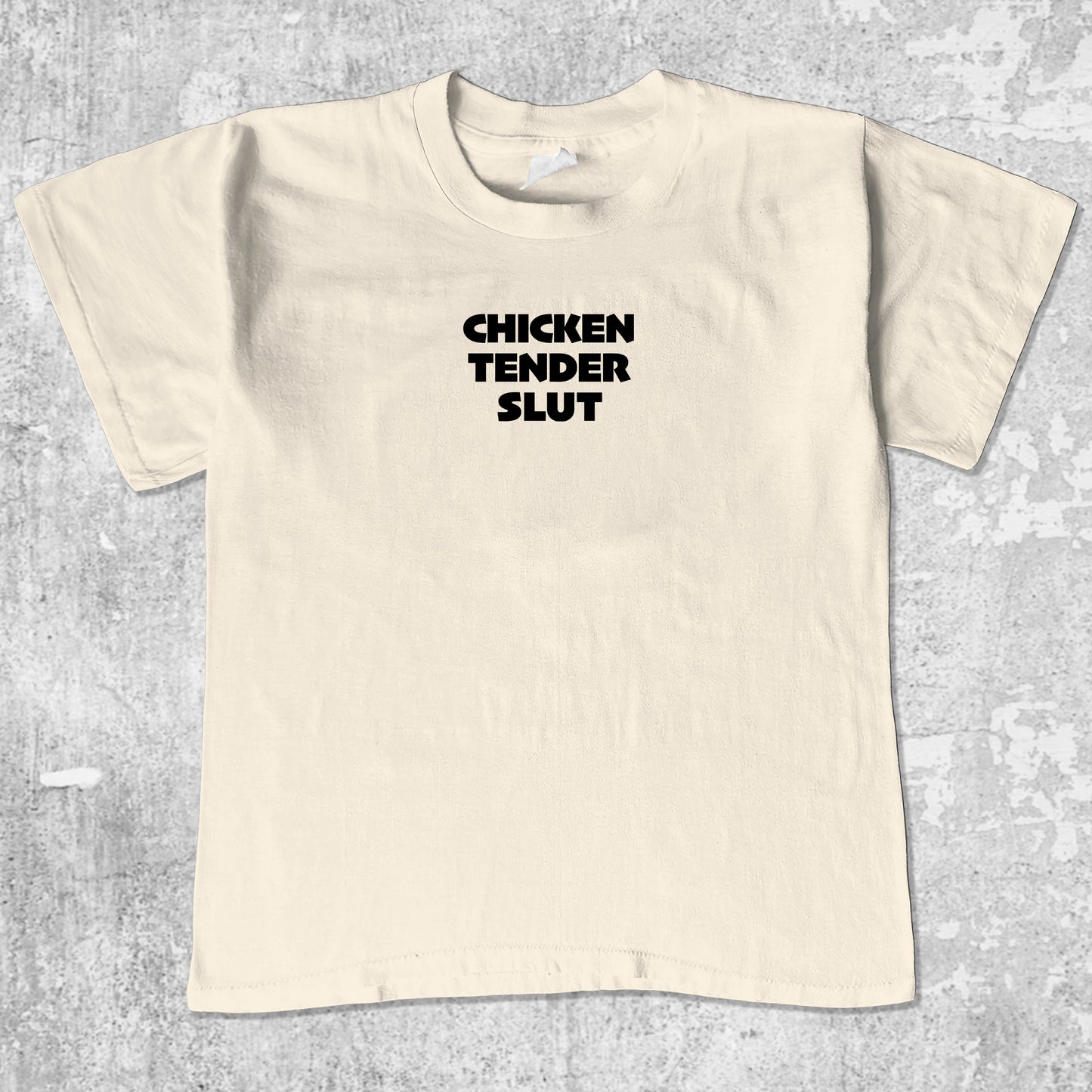 Chicken Tender Slut unisex graphic t-shirt. Vintage trending meme tee. Funny and unique graphic tees. Chicken Tender Slut graphi tee Cream 1