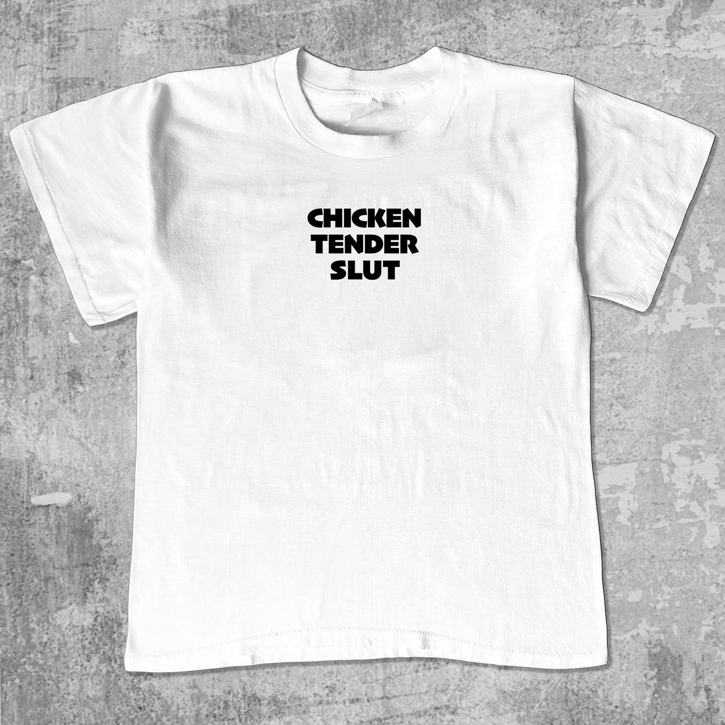 Chicken Tender Slut unisex graphic t-shirt. Vintage trending meme tee. Funny and unique graphic tees. Chicken Tender Slut graphi tee White 1