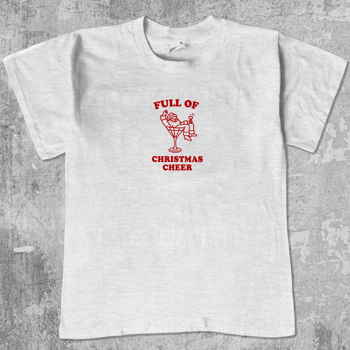 Full Of Christmas Cheer graphic tee with funny christmas graphic, funny and trendy graphic. Perfect for christmas gifts. Ash Grey shirt.