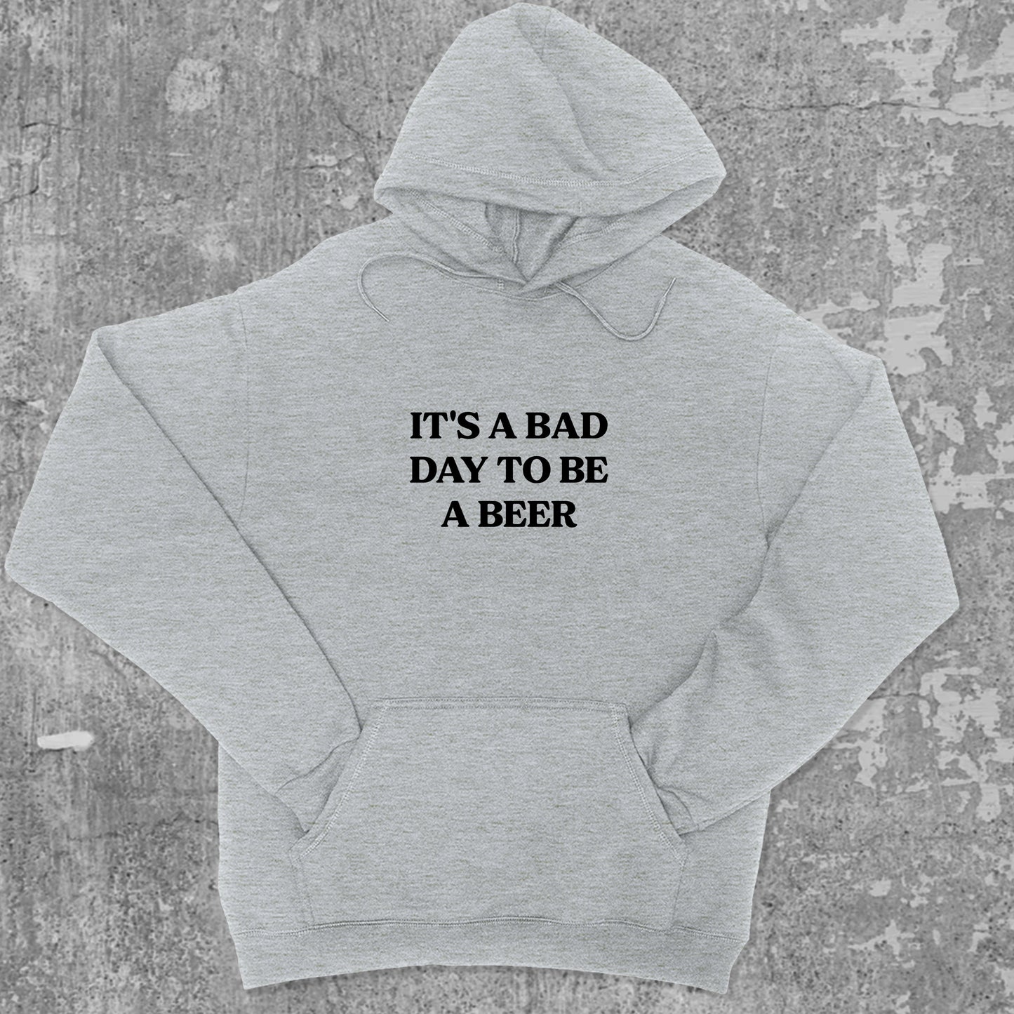 It's A Bad Day To Be A Beer graphic hoodie with funny and trendy artwork, casual streetwear with bold personality. Great for adults and gifting. Heather Grey hoodie.