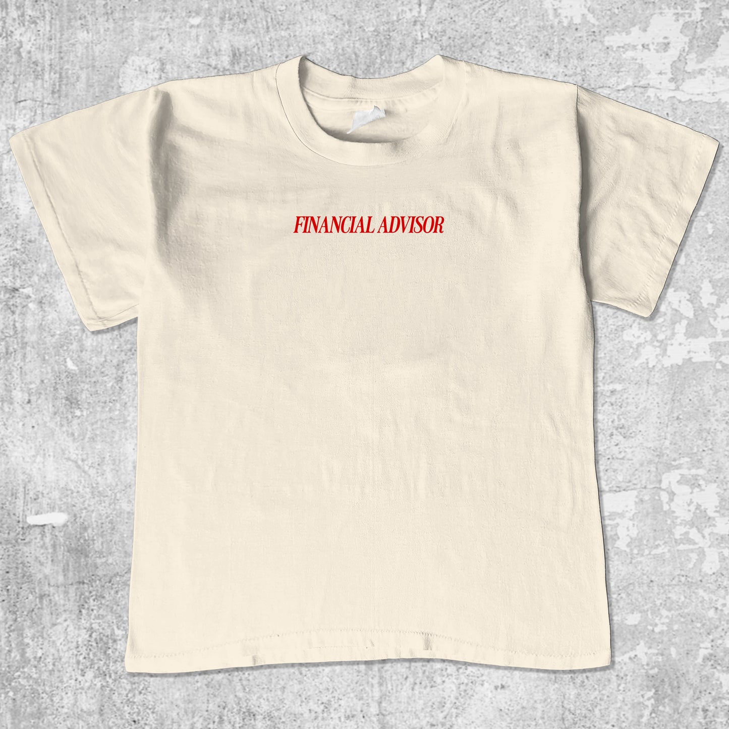 Financial Advisor unisex graphic t-shirt. Vintage trending meme tee. Funny and unique graphic tees. Financial Advisor graphi tee Cream 1
