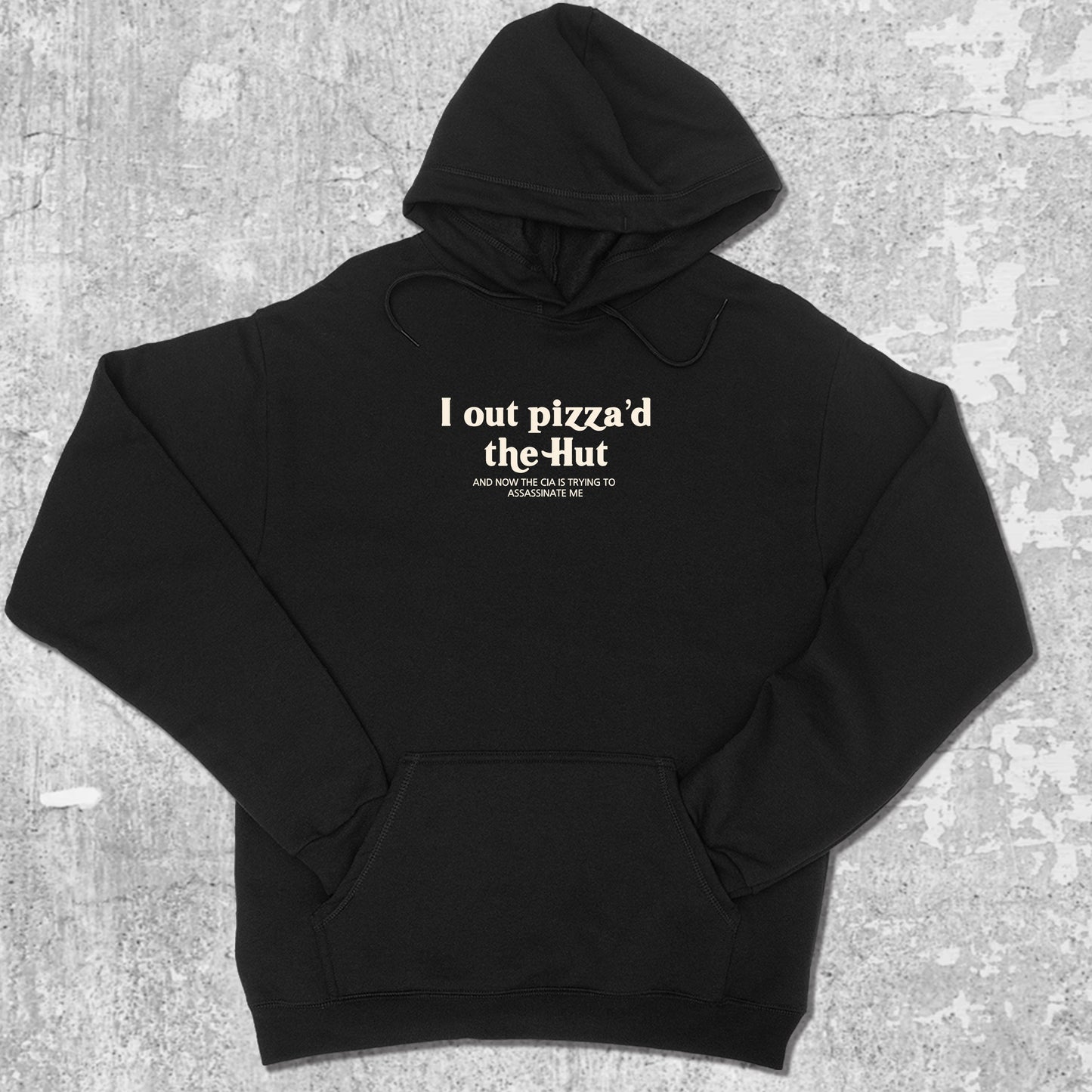 I Out Pizza'd The Hut graphic hoodie with funny and trendy artwork, casual streetwear with bold personality. Great for adults and gifting. Black hoodie.