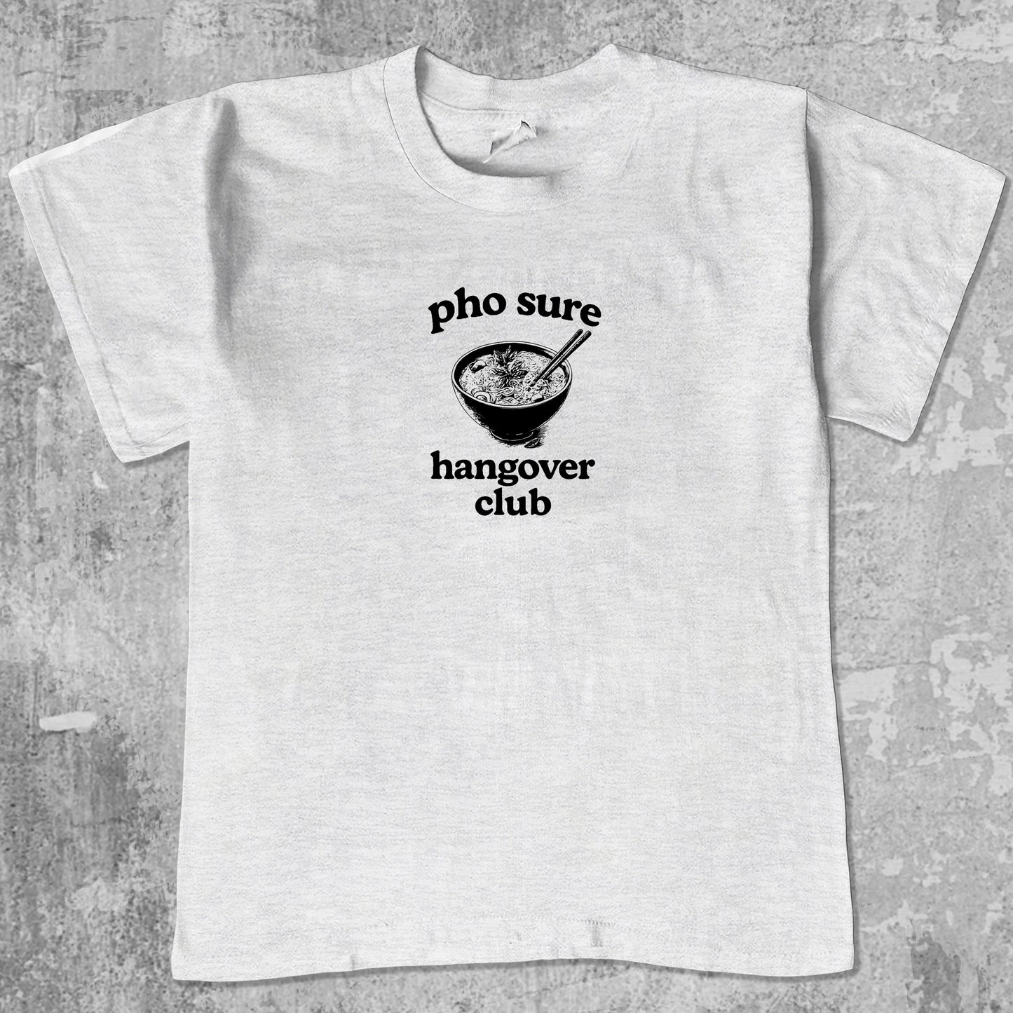 Pho Sure Hangover Club graphic tee with bold and humorous print, funny and trendy graphic. Perfect for Christmas gifts for friends and family. Ash Grey shirt.