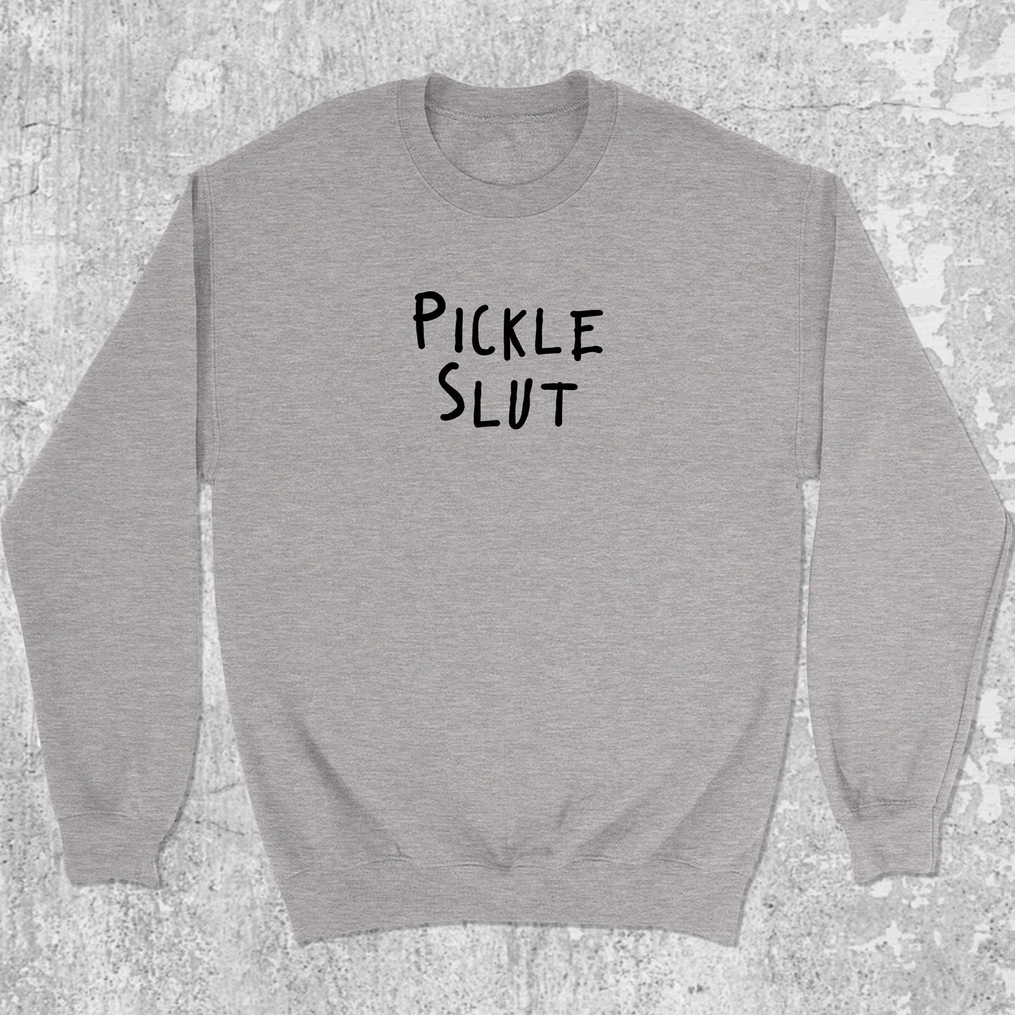 Pickle Slut graphic sweatshirt with funny pickle print, warm and cozy graphic for everyday wear. Perfect for friends. Heather Grey pullover.