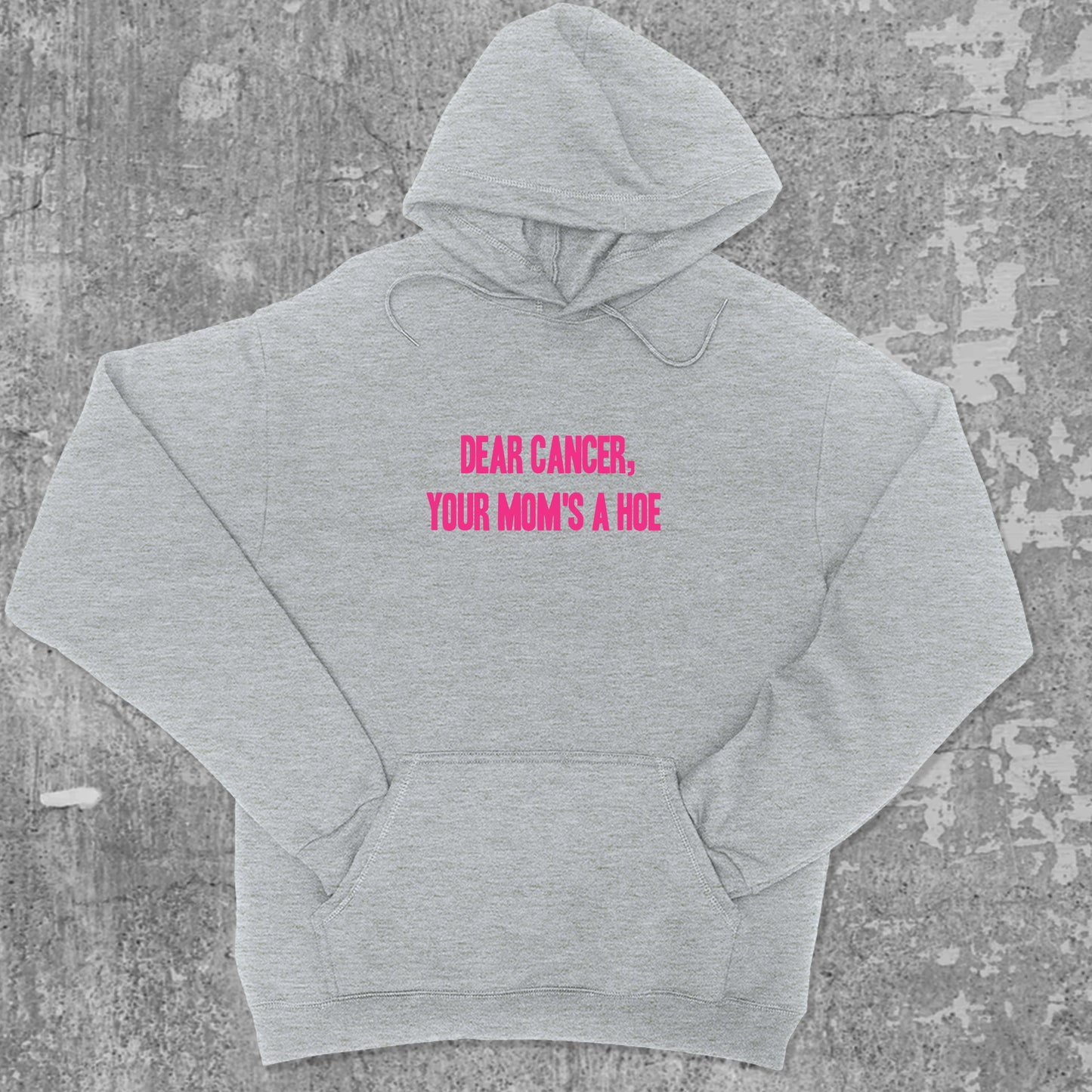 Dear Cancer Your Moms a Hoe graphic hoodie with funny and trendy artwork, casual streetwear with bold personality. Great for adults and gifting. Heather Grey hoodie.