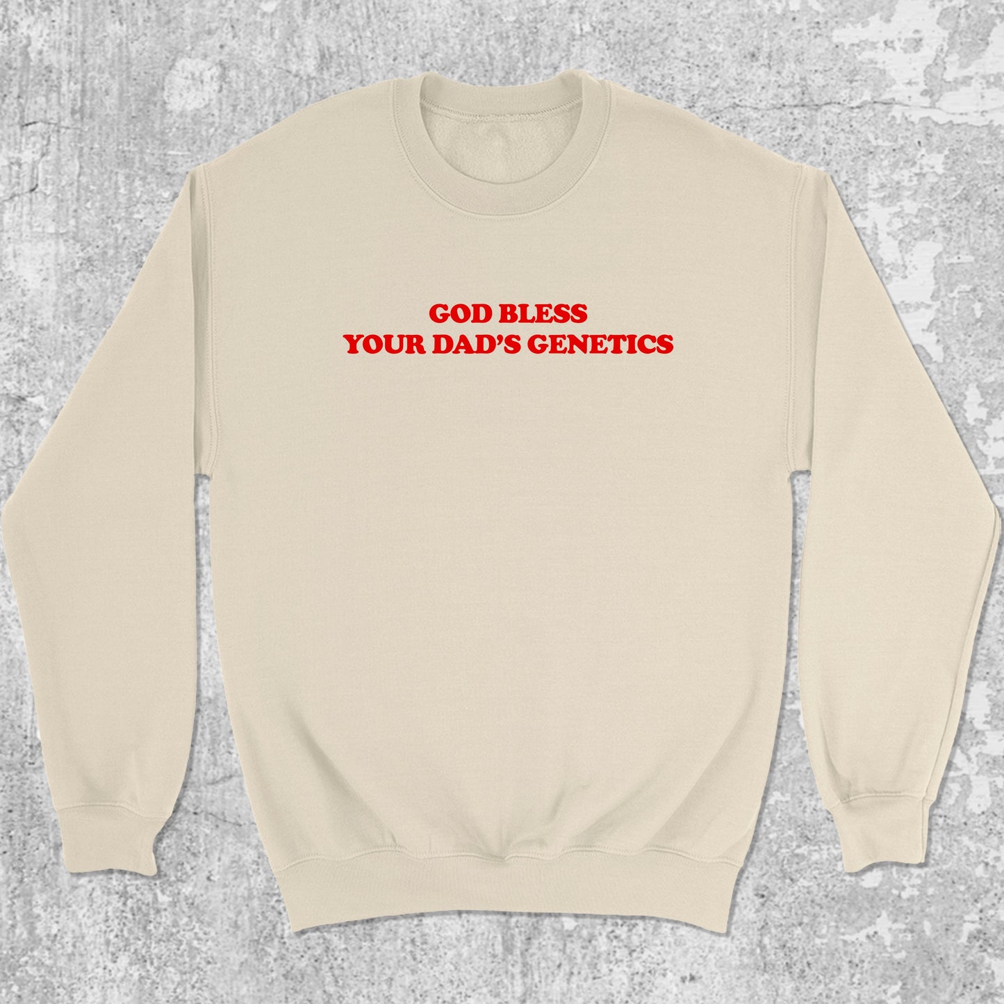 God bless your dad's genetics graphic sweatshirt with bold and humorous print, warm and cozy graphic for everyday wear. Perfect for adults and gift-giving. Natural pullover.