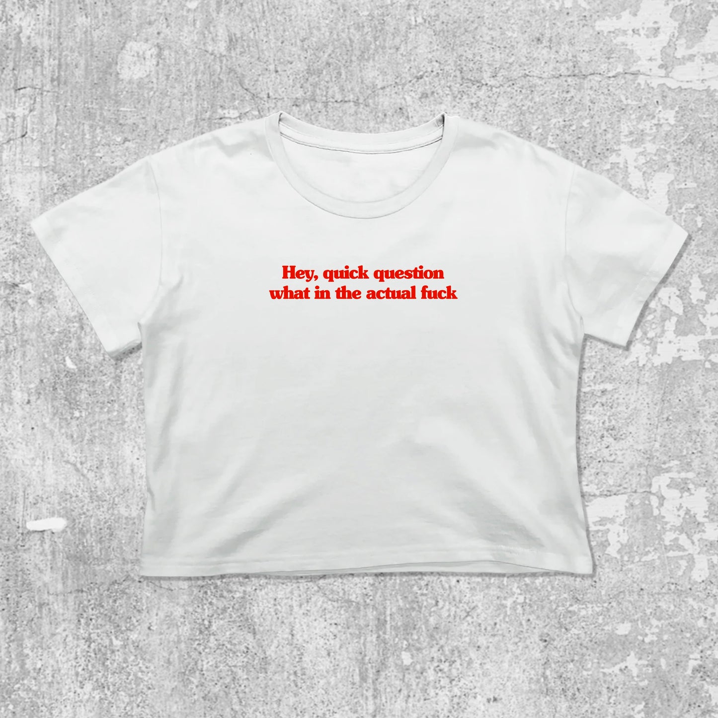 Hey quick question what in the actual fuck graphic crop tee with cute and trendy fit, featuring playful vintage graphic, stylish cut. White crop t-shirt