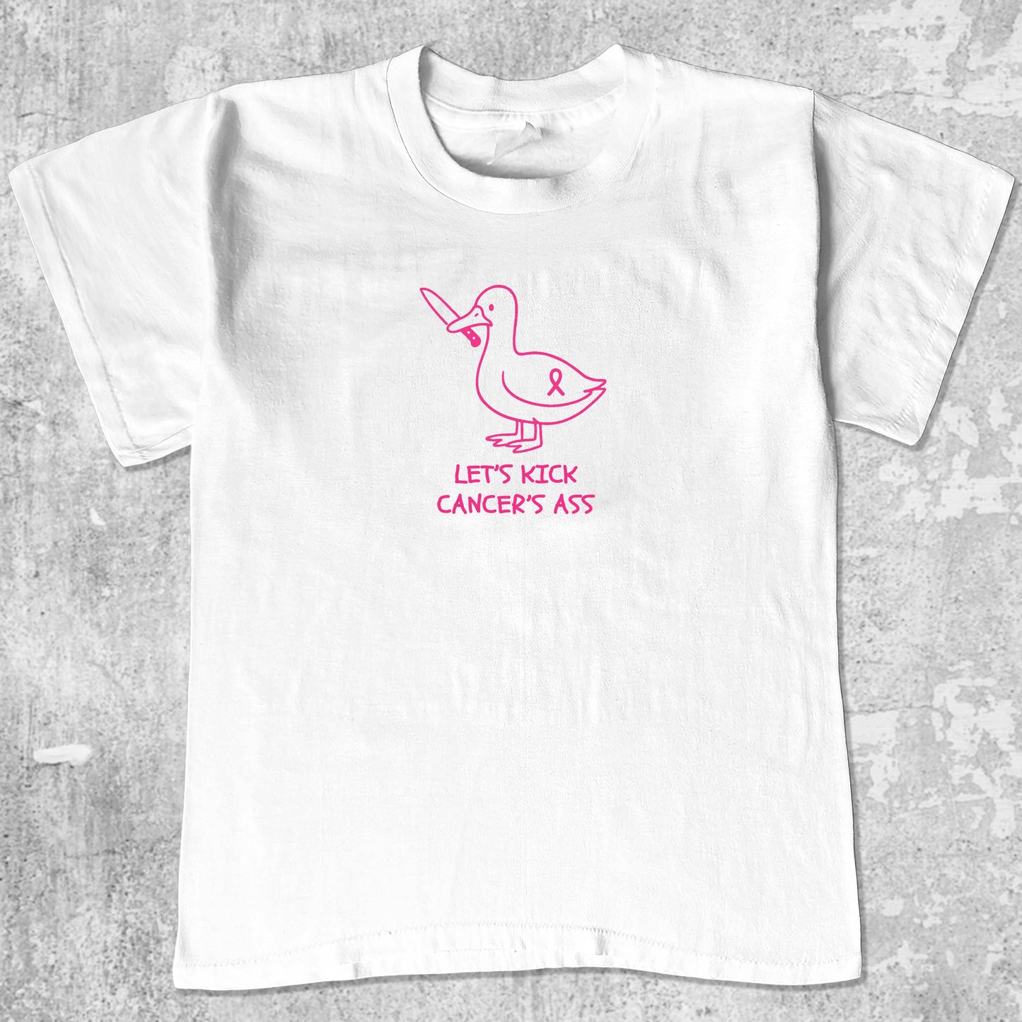 Let's Kick Cancers Ass graphic tee with bold and humorous print, funny and trendy graphic. Perfect for adults and gift-giving. White shirt.