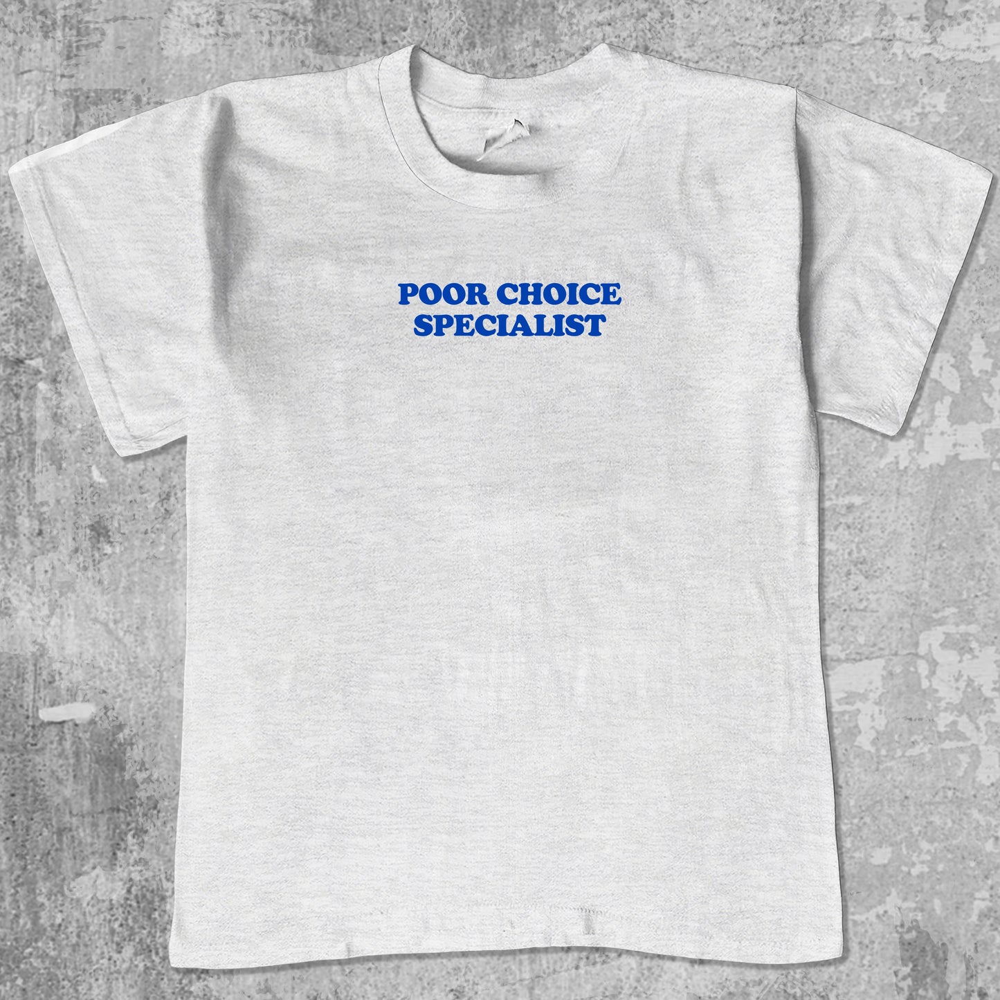 Poor Choice Specialist graphic tee with bold and humorous print, funny and trendy graphic. Perfect for adults and gift-giving. Ash Grey shirt.