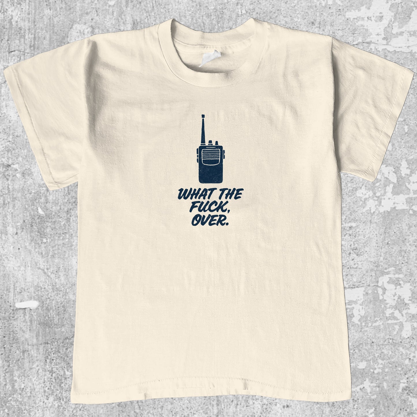 What The Fuck Over graphic tee with bold and humorous print, funny and simple graphic. Perfect gifts for family and friends. Cream shirt.