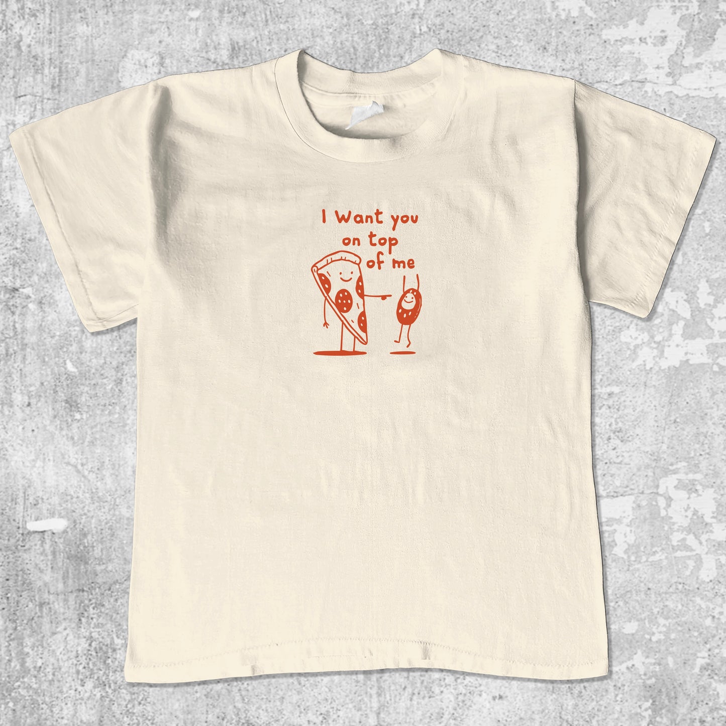I want you on top of me unisex graphic t-shirt. Vintage trending meme tee. Funny and unique graphic tees. I want you on top of me graphi tee Cream 1