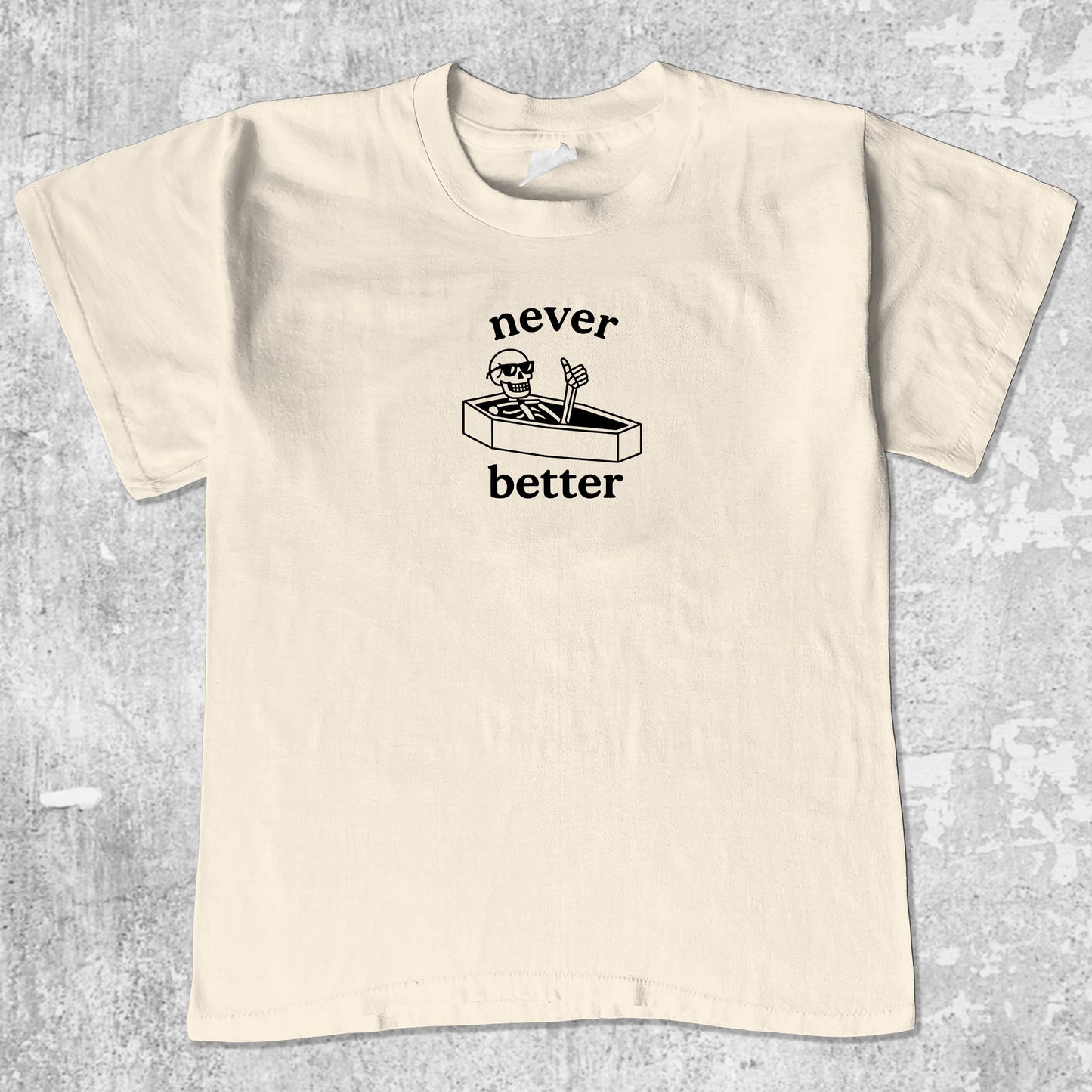 Never Better Halloween unisex graphic t-shirt. Vintage trending meme tee. Funny and unique graphic tees. Never Better Halloween graphi tee Cream 1