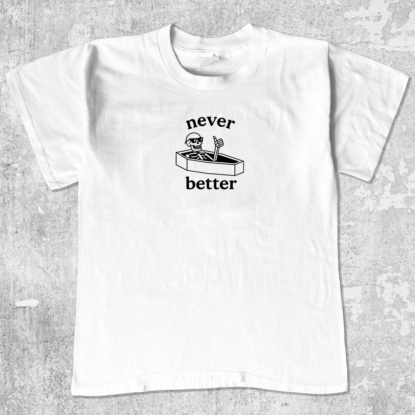 Never Better Halloween unisex graphic t-shirt. Vintage trending meme tee. Funny and unique graphic tees. Never Better Halloween graphi tee White 1