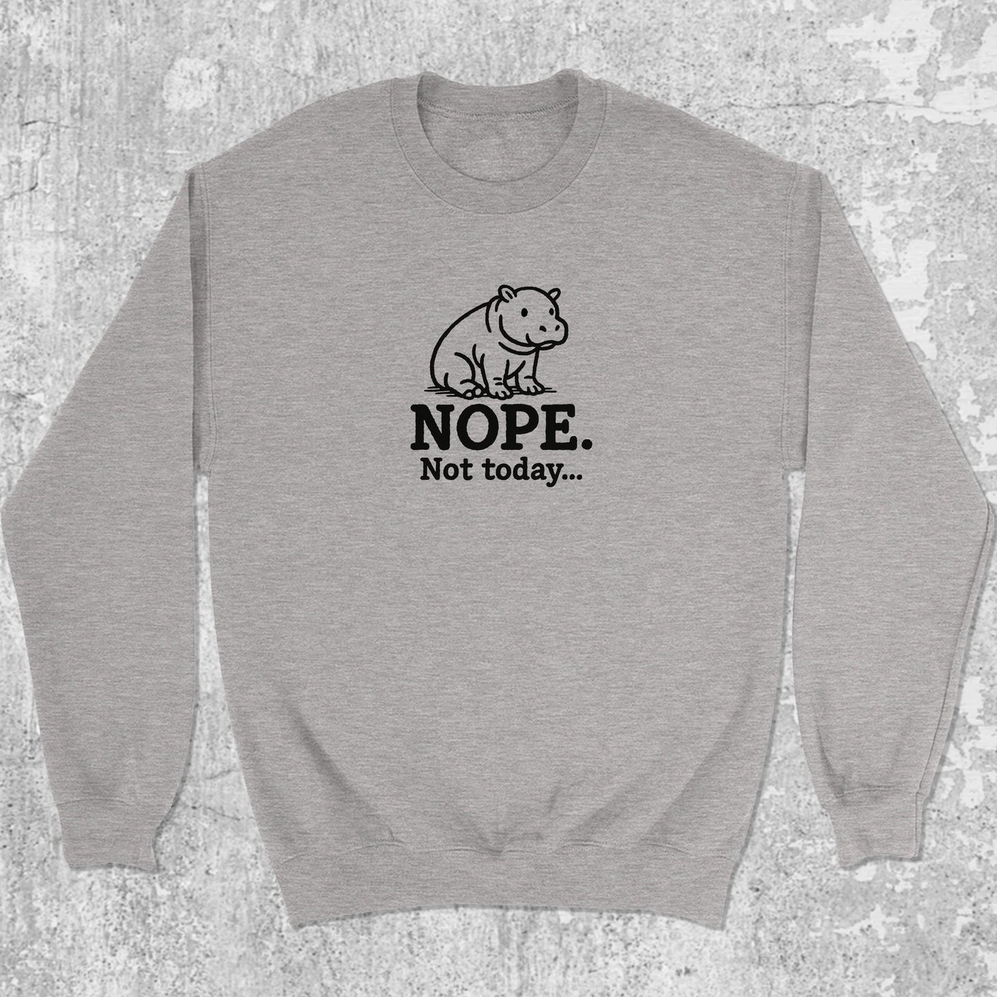 Nope Not Today graphic sweatshirt with cute hippo print, warm and cozy graphic for everyday wear. Perfect for Christmas gifts for friends and family. Heather Grey pullover.