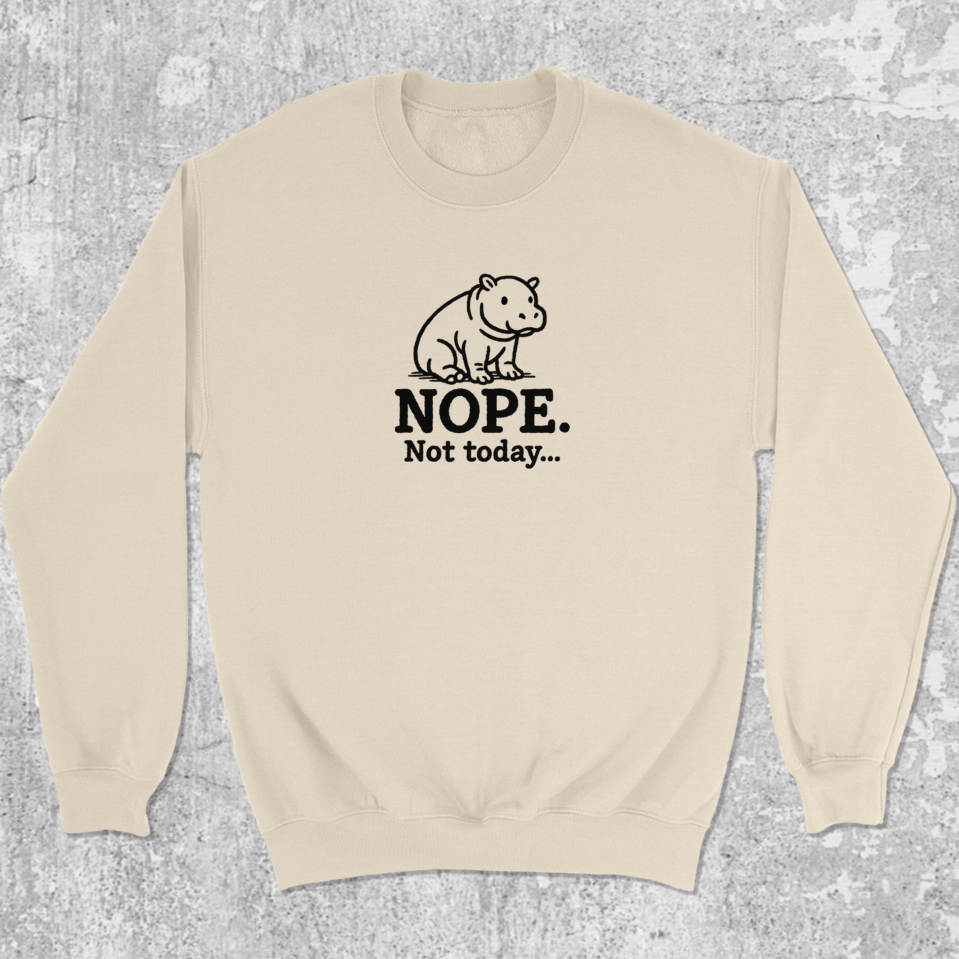 Nope Not Today graphic sweatshirt with cute hippo print, warm and cozy graphic for everyday wear. Perfect for Christmas gifts for friends and family. Natural pullover.
