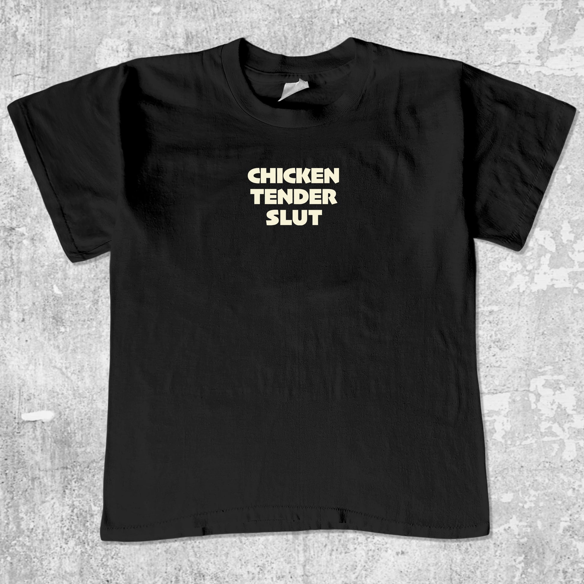 Chicken Tender Slut unisex graphic t-shirt. Vintage trending meme tee. Funny and unique graphic tees. Chicken Tender Slut graphi tee Black 1