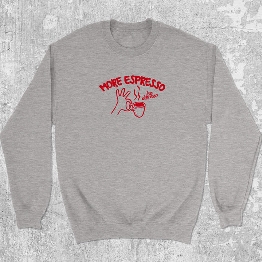 More Espresso Less Depresso graphic sweatshirt with retro coffee print, warm and cozy graphic for everyday wear. Perfect for friends. Heather Grey pullover.