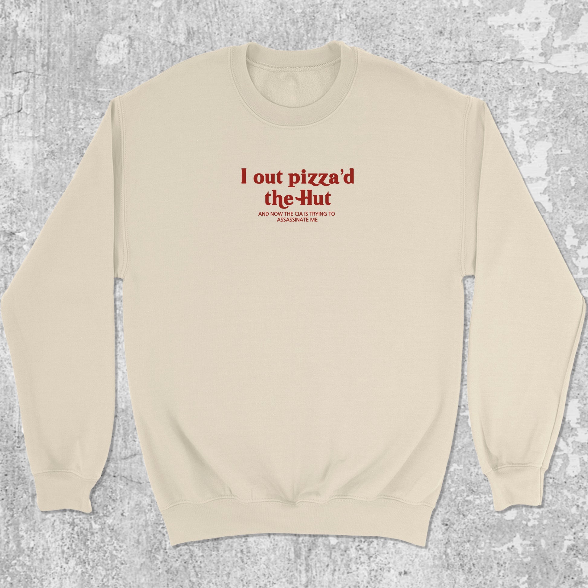I Out Pizza'd The Hut graphic sweatshirt with bold and humorous print, warm and cozy graphic for everyday wear. Perfect for adults and gift-giving. Natural pullover.