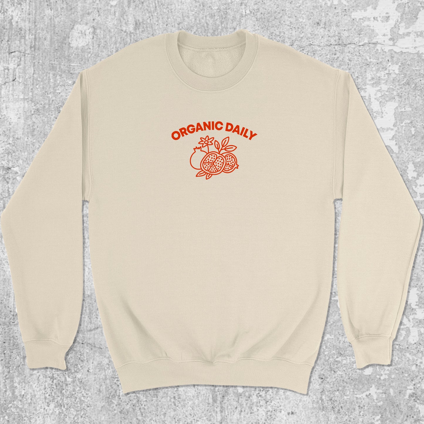 Organic Daily graphic sweatshirt with bold and humorous print, warm and cozy graphic for everyday wear. Perfect for adults and gift-giving. Natural pullover.