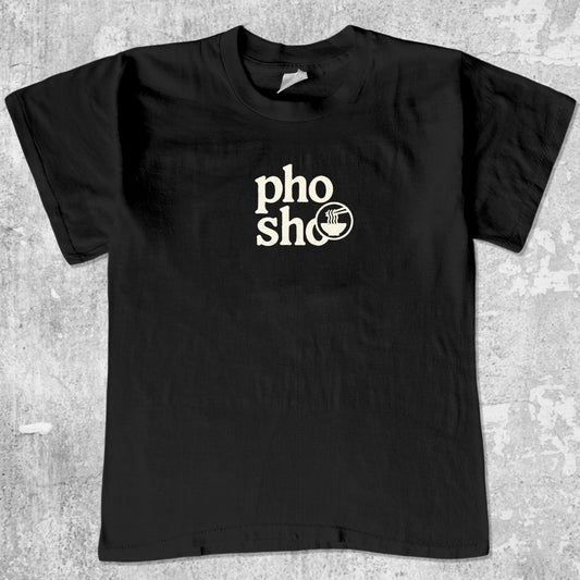 Pho Sho graphic tee. Retro and Vintage funny quotes graphic shirts. Perfect funny gift for Christmas. Black shirt.