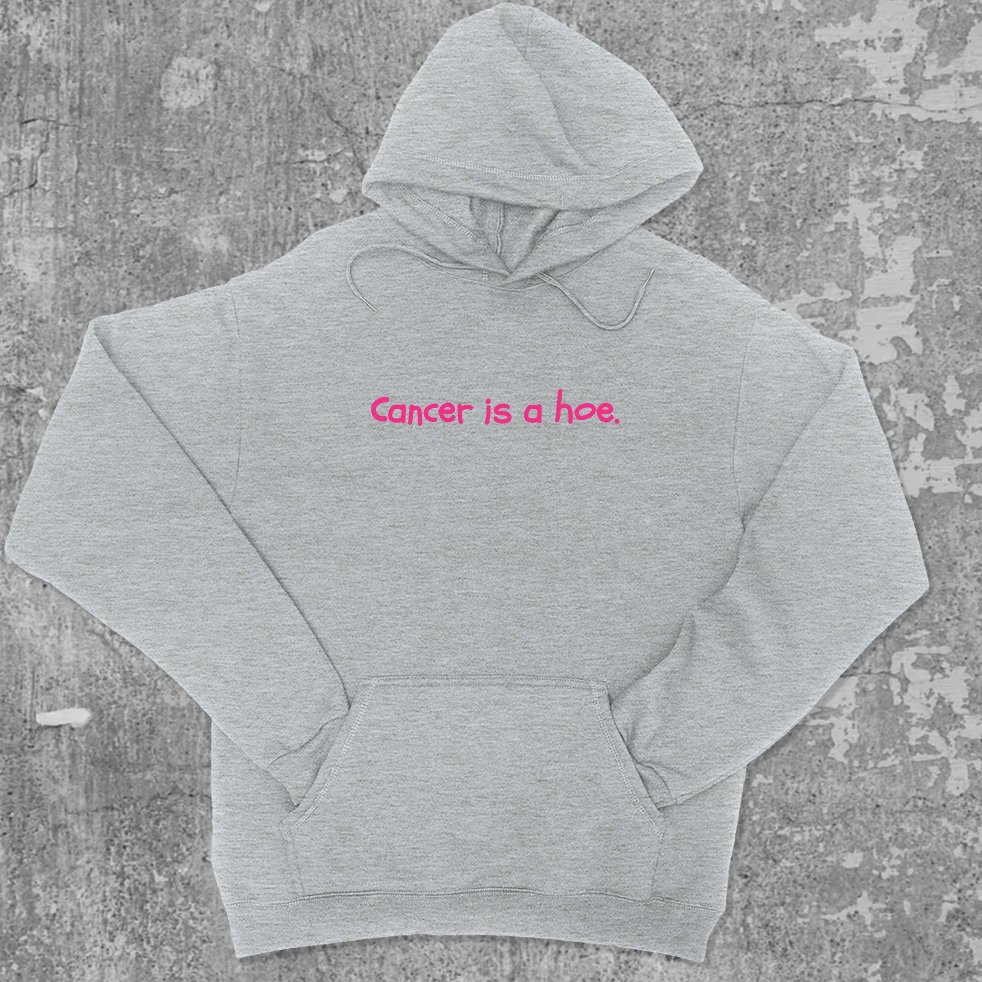 Cancer Is A Hoe graphic hoodie with funny and trendy artwork, casual streetwear with bold personality. Great for adults and gifting. Heather Grey hoodie.