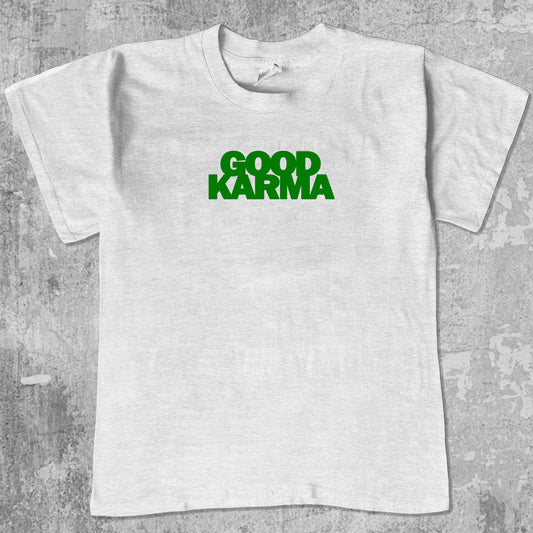 GOOD KARMA graphic tee with bold and humorous print, funny and trendy graphic. Perfect for friends. Ash Grey shirt.