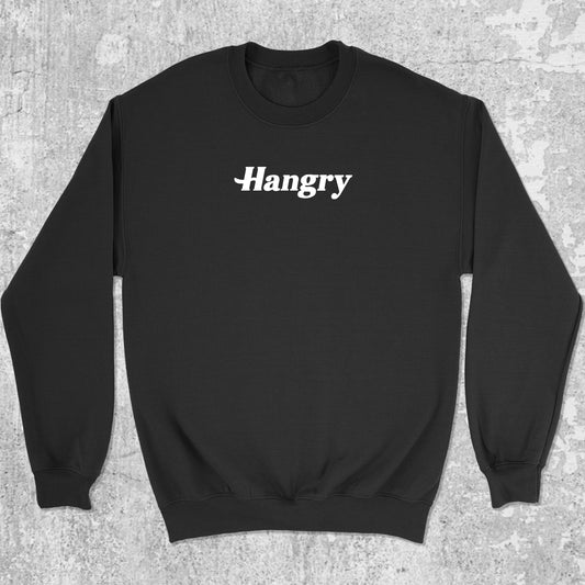 Hangry graphic sweatshirt with cute and humorous print, warm and cozy graphic for everyday wear. Perfect for friends. Black pullover.