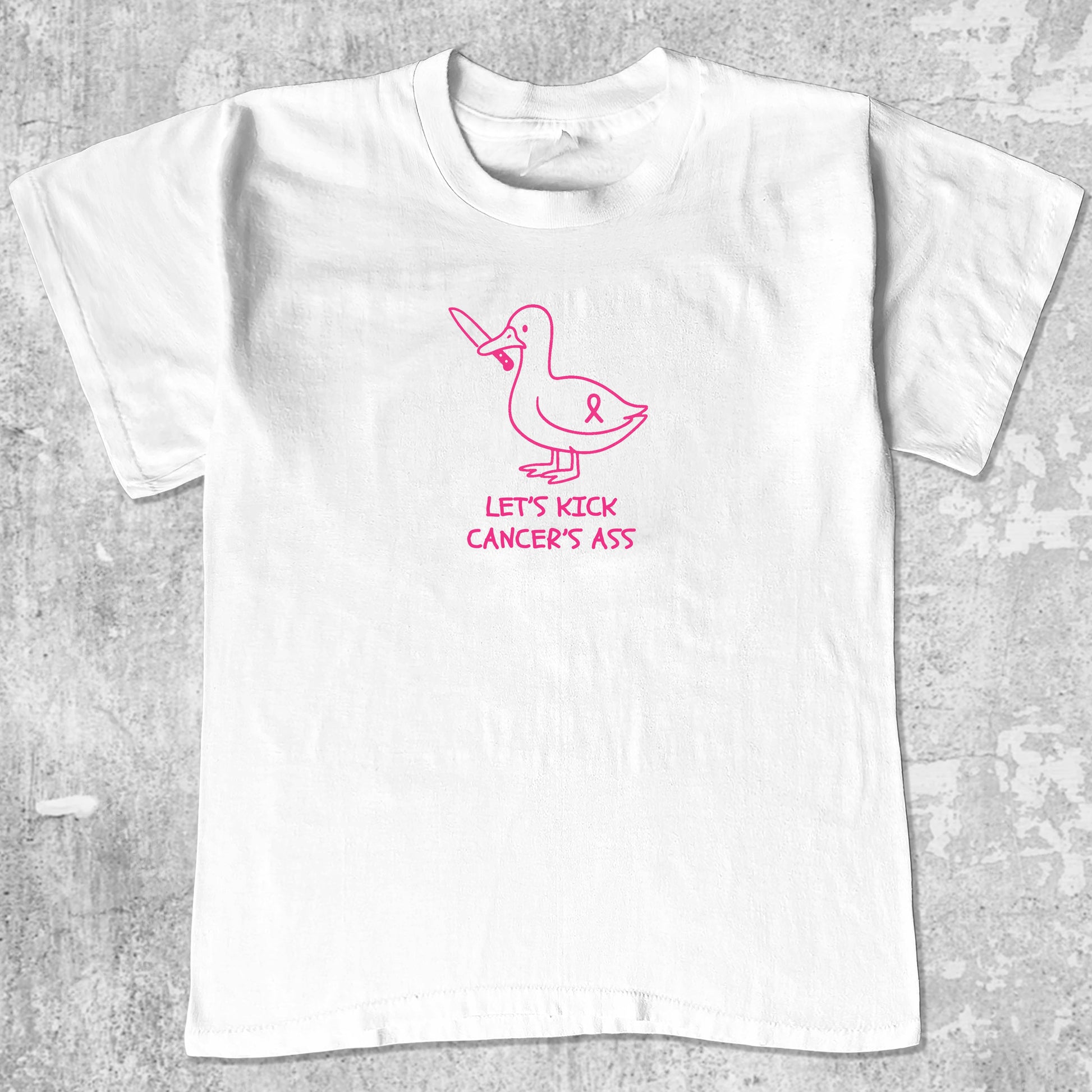 Let's Kick Cancers Ass graphic tee with bold and humorous print, funny and trendy graphic. Perfect for adults and gift-giving. White shirt.