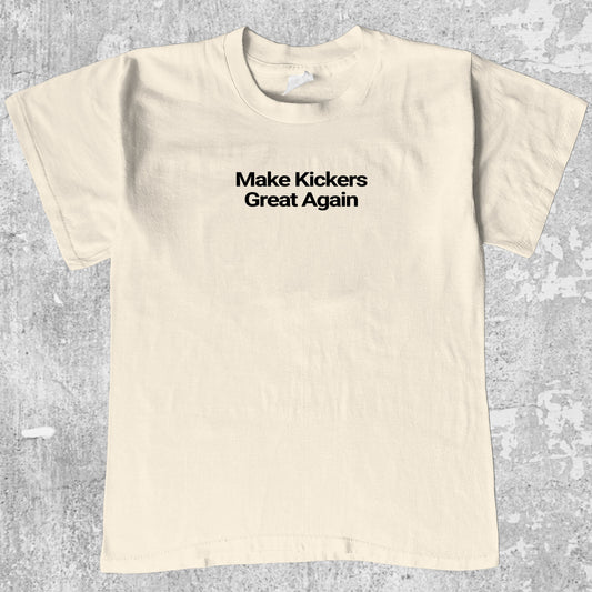 Make Kickers Great Again graphic tee with bold and humorous print, funny and trendy graphic. Perfect for adults and gift-giving. Cream shirt.