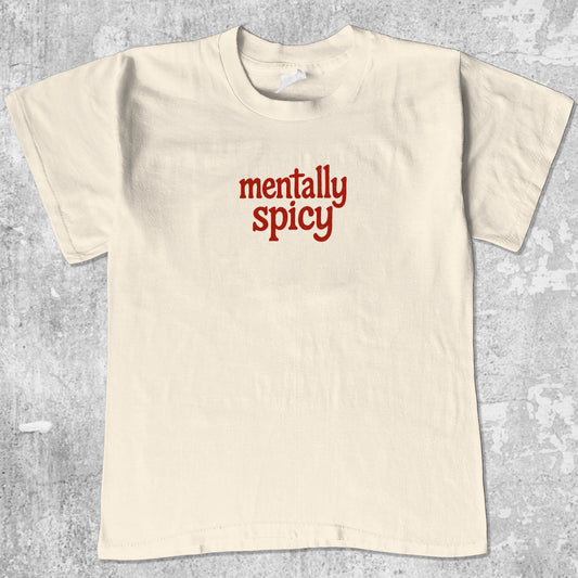 Mentally Spicy graphic tee. Retro and Vintage funny quotes graphic shirts. Perfect funny gift for Christmas. Cream shirt.