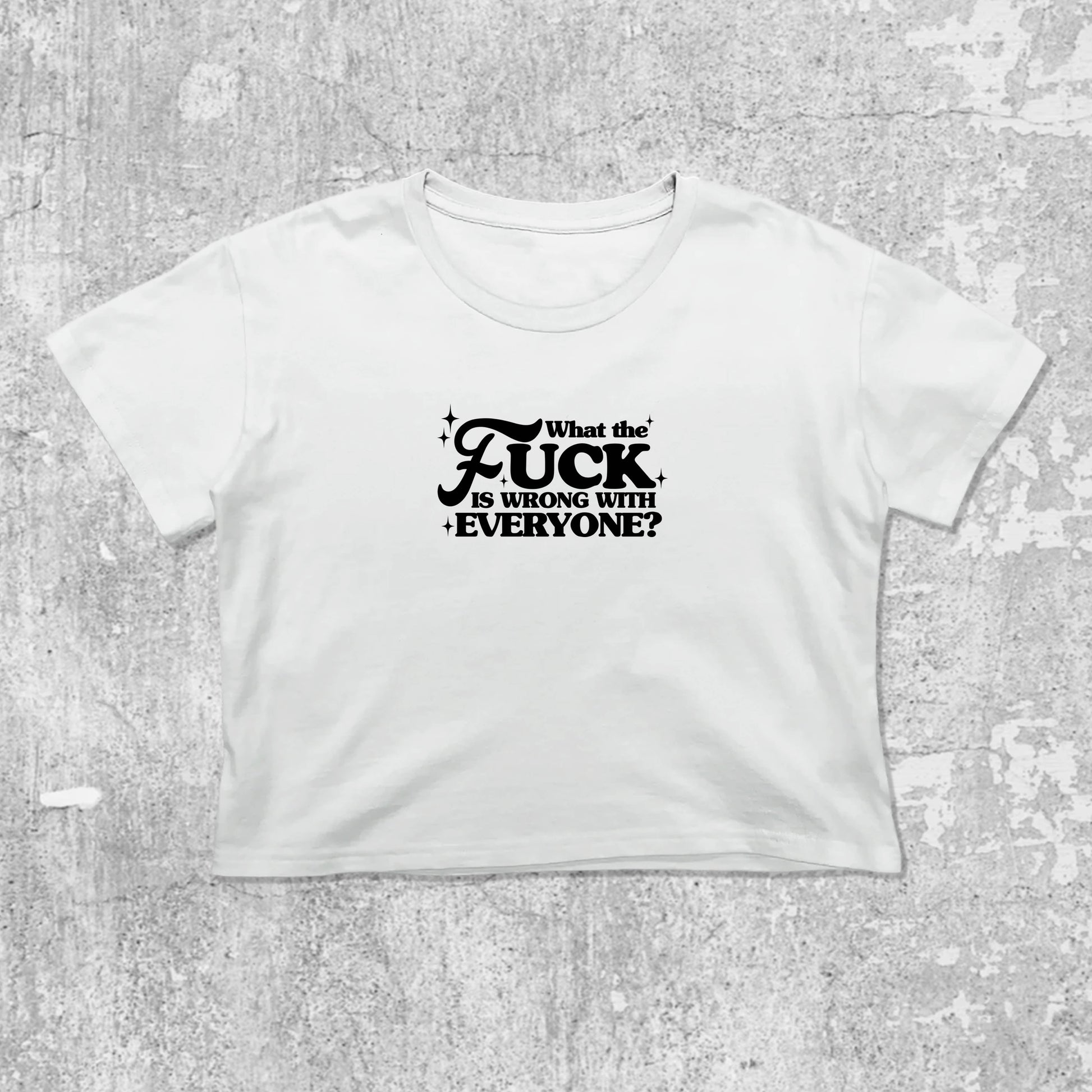 What the fuck is wrong with everyone graphic crop tee with cute and trendy fit, featuring playful vintage graphic, stylish cut. White crop t-shirt