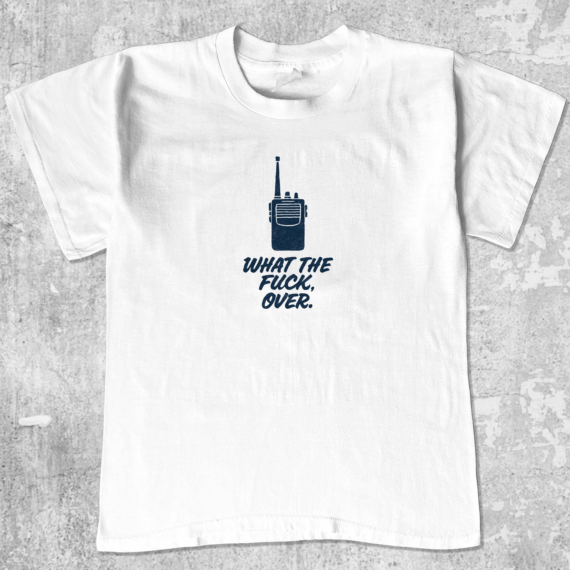 What The Fuck Over graphic tee with bold and humorous print, funny and simple graphic. Perfect gifts for family and friends. White shirt.
