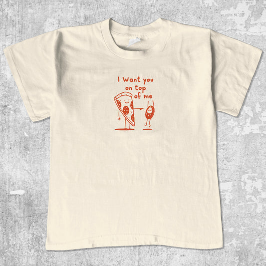 I want you on top of me unisex graphic t-shirt. Vintage trending meme tee. Funny and unique graphic tees. I want you on top of me graphi tee Cream 1