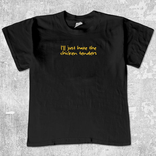 I'll Just Have The Chicken Tenders unisex graphic t-shirt. Vintage trending meme tee. Funny and unique graphic tees. I'll Just Have The Chicken Tenders graphi tee Black 1