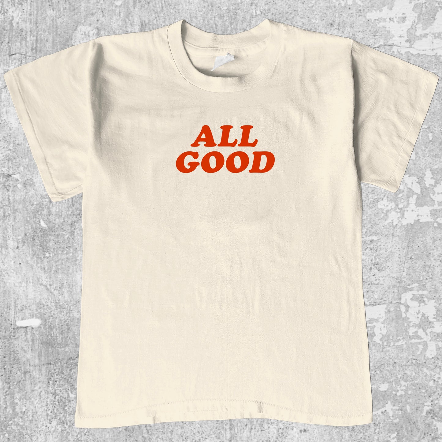 ALL GOOD graphic tee with bold and humorous print, funny and trendy graphic. Perfect gifts for friends and family. Cream shirt.