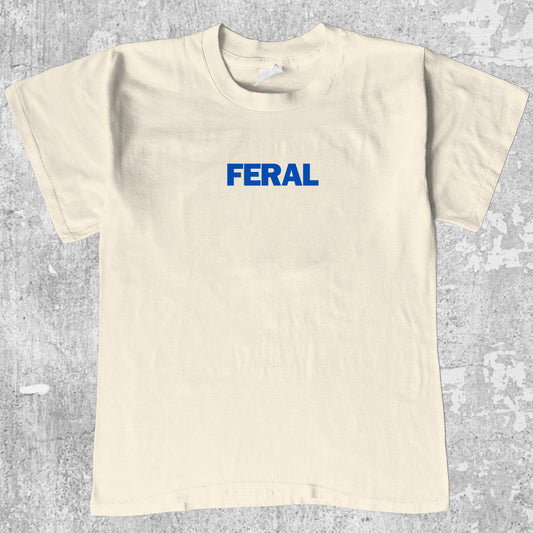 Feral graphic tee with bold and humorous print, funny and simple graphic. Perfect gifts for family and friends. Cream shirt.